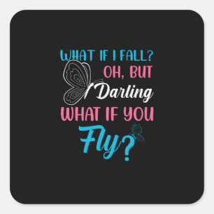 Butterfly Gift What If You Fly Square Sticker