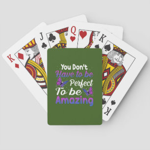 Butterfly Gift   You Do Not Have To Be Perfect Playing Cards