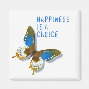 Butterfly Happiness is a Choice Magnet
