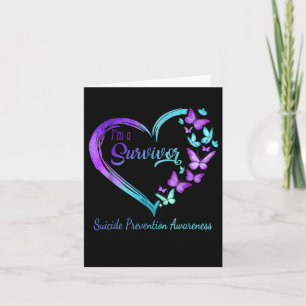 Butterfly Heart Im A Survivor Suicide Prevention A Card