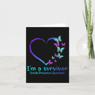 Butterfly Heart Im A Survivor Suicide Prevention A Card