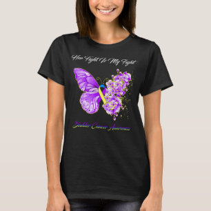 Butterfly Her Fight Is My Fight Bladder Cancer T-Shirt