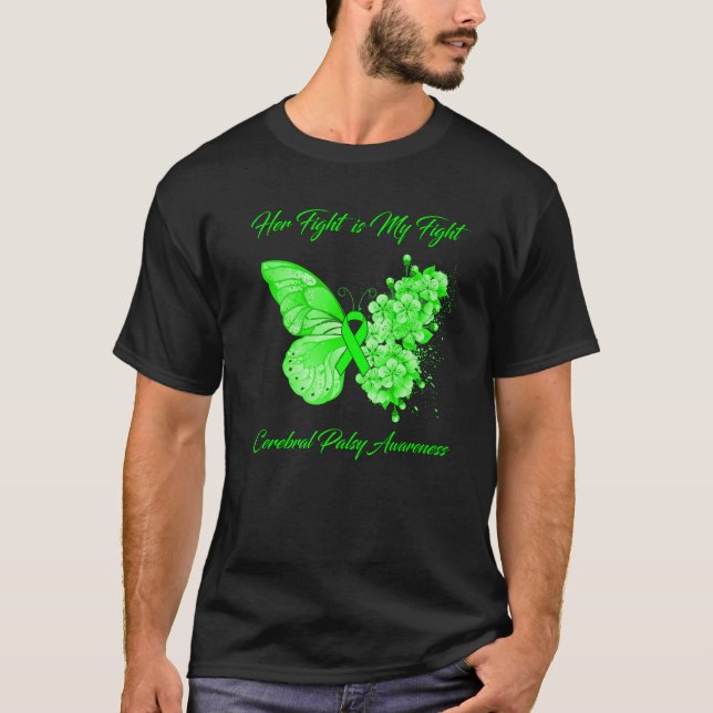 Butterfly Her Fight Is My Fight Cerebral Palsy Awa T-Shirt (Front)