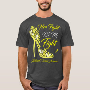 Butterfly Her Fight Is My Fight Childhood Cancer W T-Shirt
