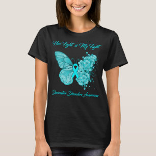 Butterfly Her Fight is My Fight Dissociative Disor T-Shirt