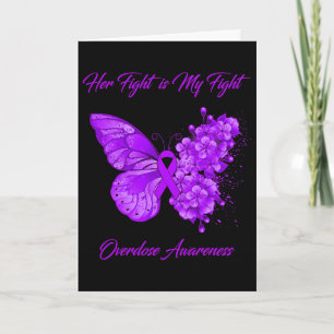 Butterfly Her Fight Is My Fight Overdose Awareness Card