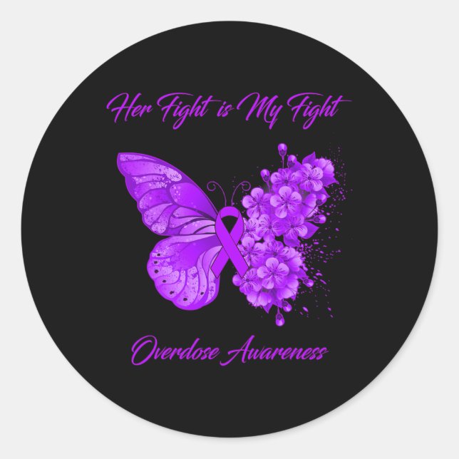 Butterfly Her Fight Is My Fight Overdose Awareness Classic Round Sticker (Front)