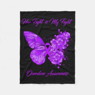 Butterfly Her Fight Is My Fight Overdose Awareness Fleece Blanket