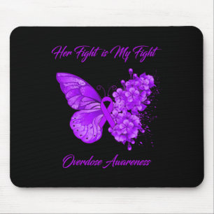 Butterfly Her Fight Is My Fight Overdose Awareness Mouse Pad