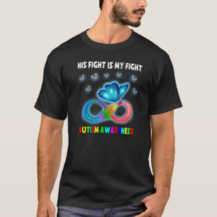 Butterfly His Fight Is My Fight Autism Awareness T-Shirt