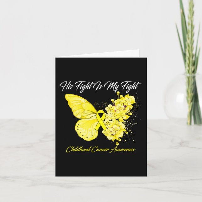 Butterfly His Fight Is My Fight Childhood Cancer A Card (Front)