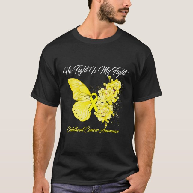 Butterfly His Fight Is My Fight Childhood Cancer A T-Shirt (Front)