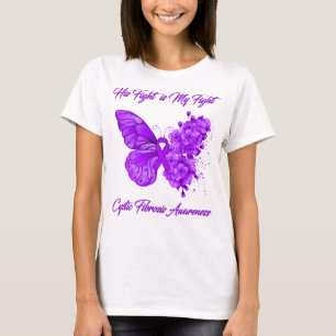 Butterfly His Fight is My Fight Cystic Fibrosis T-Shirt