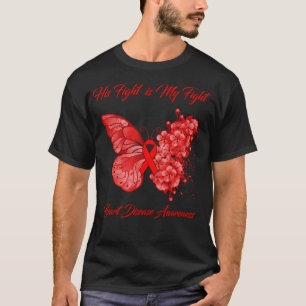 Butterfly His Fight is My Fight Heart Disease T-Shirt