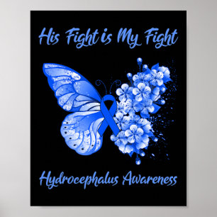 Butterfly His Fight is My Fight Hydrocephalus Awar Poster