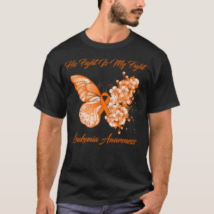 Butterfly His Fight is My Fight Leukaemia Awarenes T-Shirt