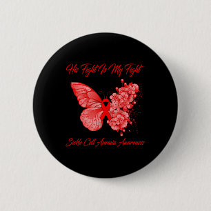 Butterfly His Fight Is My Fight Sickle Cell Anaemi 6 Cm Round Badge