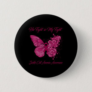Butterfly His Fight is My Fight Sickle Cell Anaemi 6 Cm Round Badge