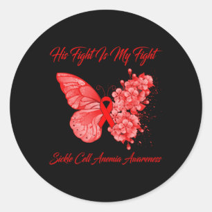 Butterfly His Fight Is My Fight Sickle Cell Anaemi Classic Round Sticker