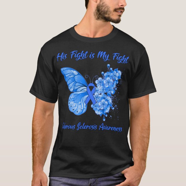 Butterfly His Fight is My Fight Tuberous Sclerosis T-Shirt (Front)
