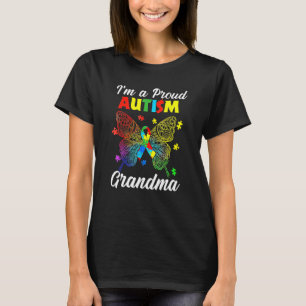 Butterfly I M A Proud Autism Grandma Autism Awaren T-Shirt