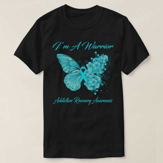Butterfly I’m A Warrior Addiction Recovery Awarene T-Shirt (Design Front)
