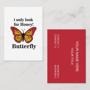 Butterfly I Only Look For Honey Butterfly Business Card
