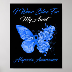 Butterfly I Wear Blue For My Aunt Alopecia Awarene Poster