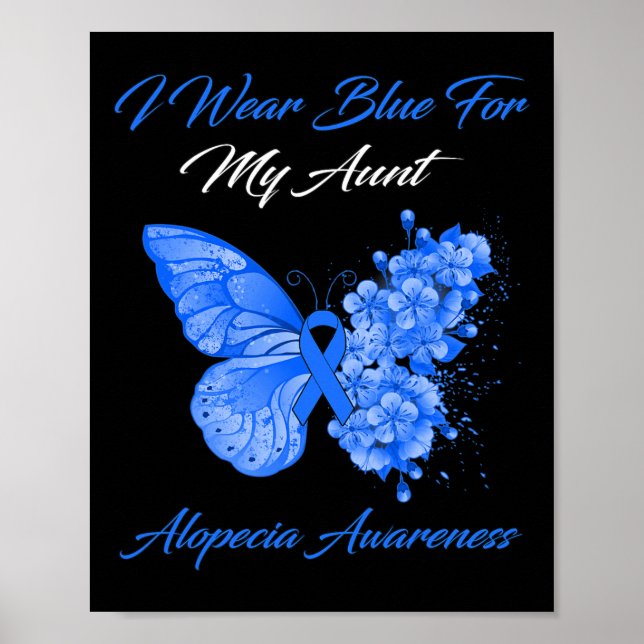 Butterfly I Wear Blue For My Aunt Alopecia Awarene Poster (Front)