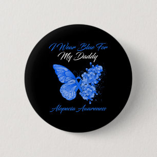 Butterfly I Wear Blue For My Daddy Alopecia Awaren 6 Cm Round Badge