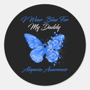 Butterfly I Wear Blue For My Daddy Alopecia Awaren Classic Round Sticker