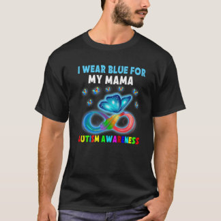 Butterfly I Wear Blue For My Mama Autism Awareness T-Shirt