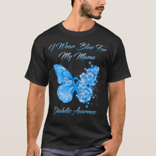 Butterfly I Wear Blue For My Mama Diabetes Awarene T-Shirt