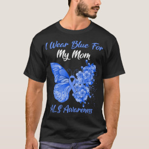 Butterfly I Wear Blue For My Mum ALS Awareness T-Shirt