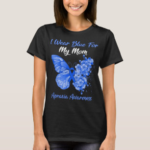 Butterfly I Wear Blue For My Mum Apraxia Awareness T-Shirt