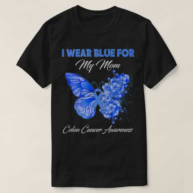 Butterfly I Wear Blue For My Mum Colon Cancer Awar T-Shirt (Design Front)