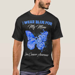 Butterfly I Wear Blue For My Mum Colon Cancer Awar T-Shirt