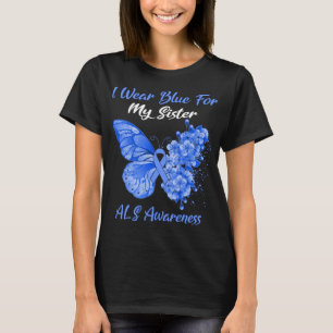 Butterfly I Wear Blue For My Sister ALS Awareness T-Shirt