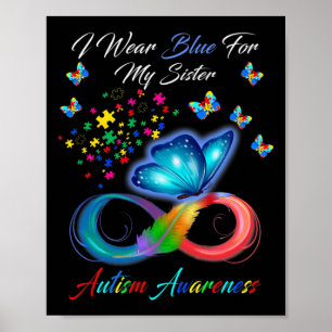 Butterfly I Wear Blue For My Sister Autism Awarene Poster