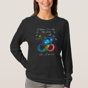Butterfly I Wear Blue For My Sister Autism Awarene T-Shirt