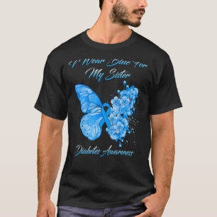 Butterfly I Wear Blue For My Sister Diabetes Aware T-Shirt