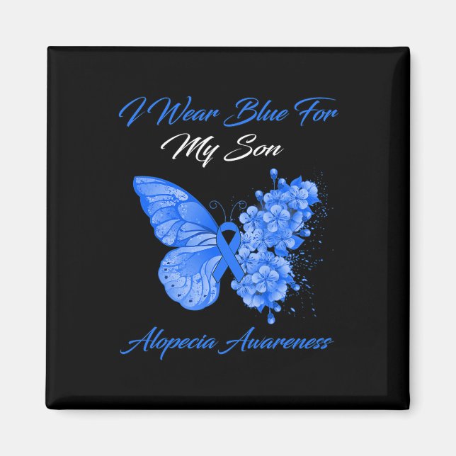 Butterfly I Wear Blue For My Son Alopecia Awarenes Magnet (Front)