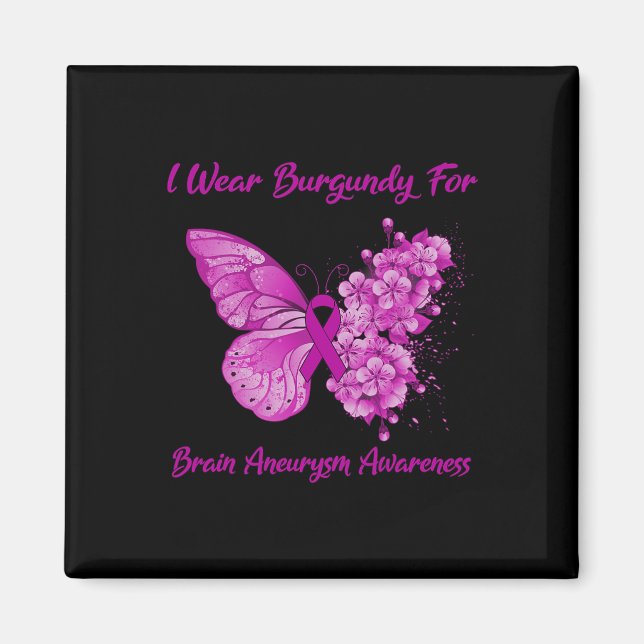 Butterfly I Wear Burgundy For Brain Aneurysm Aware Magnet (Front)
