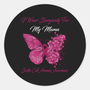 Butterfly I Wear Burgundy For My Mama Sickle Cell Classic Round Sticker