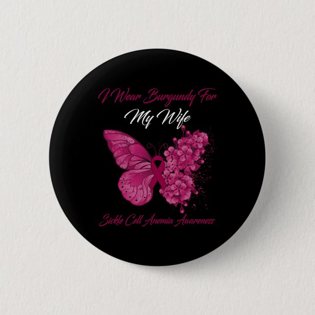 Butterfly I Wear Burgundy For My Wife Sickle Cell  6 Cm Round Badge (Front)