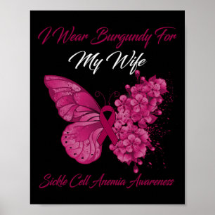 Butterfly I Wear Burgundy For My Wife Sickle Cell  Poster
