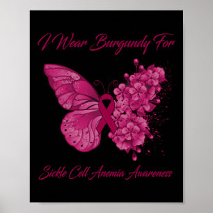 Butterfly I Wear Burgundy For Sickle Cell Anaemia Poster
