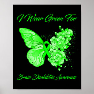 Butterfly I Wear Green For Brain Disabilities Awar Poster