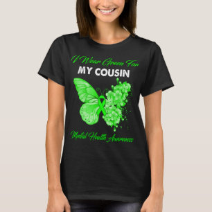 Butterfly I Wear Green For My Cousin Mental Health T-Shirt