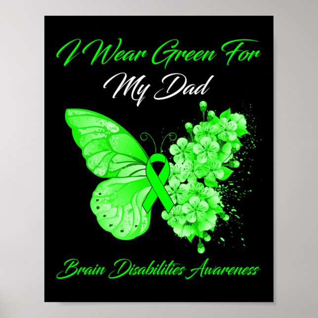 Butterfly I Wear Green For My Dad Brain Disabiliti Poster (Front)